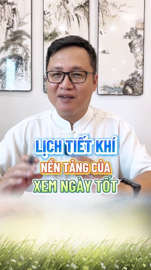 Lịch Tiết khí - Cơ sở để chọn ngày lành tháng tốt