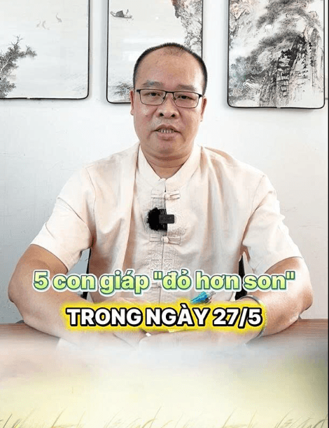 5 con giáp vận trình "đỏ như son" trong ngày 27/5
