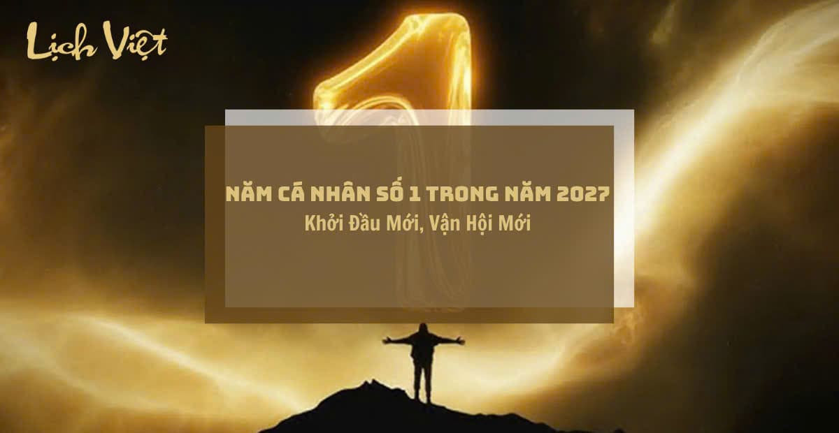 Năm Cá Nhân Số 1 Trong Năm 2027: Khởi Đầu Mới, Vận Hội Mới
